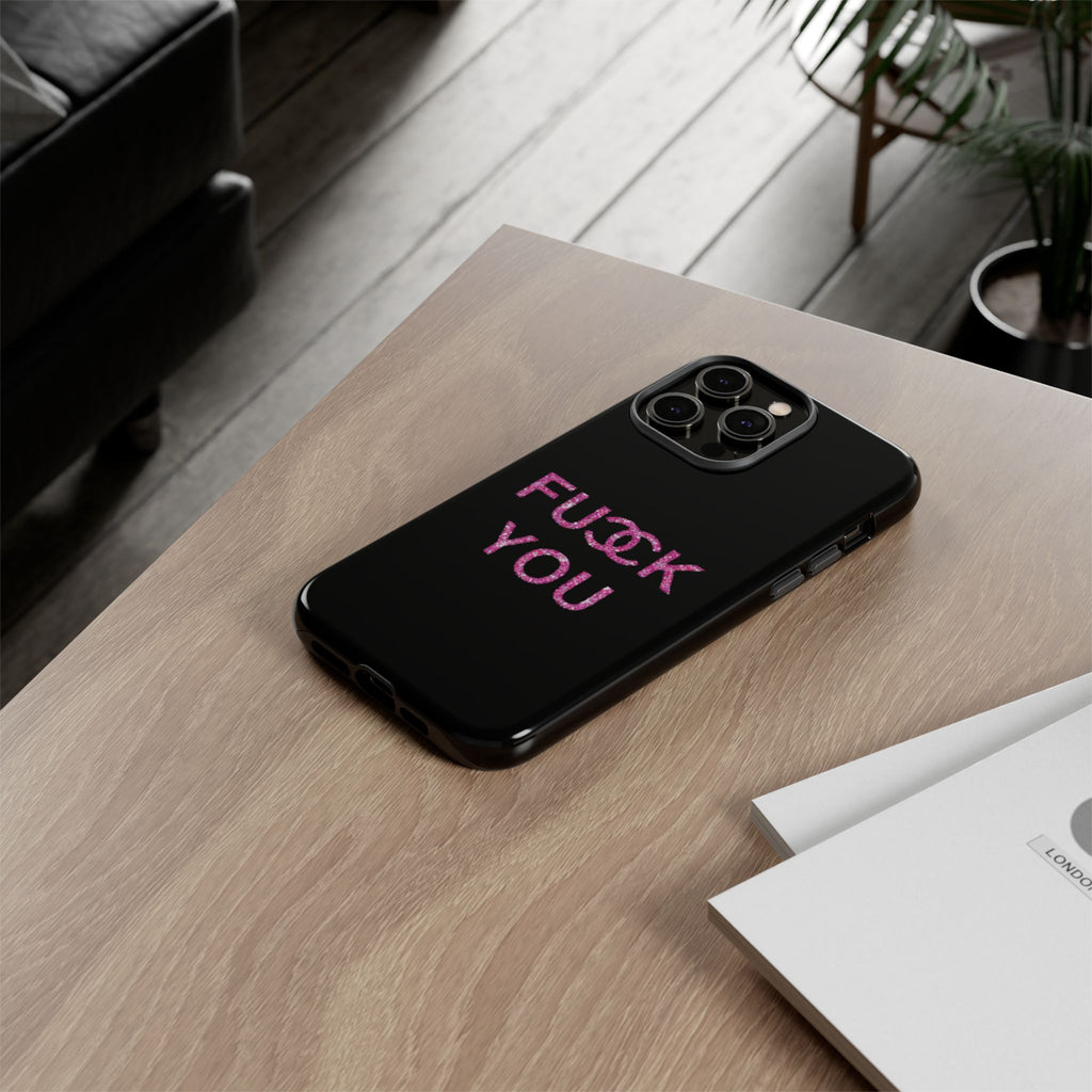 F U Phone Case