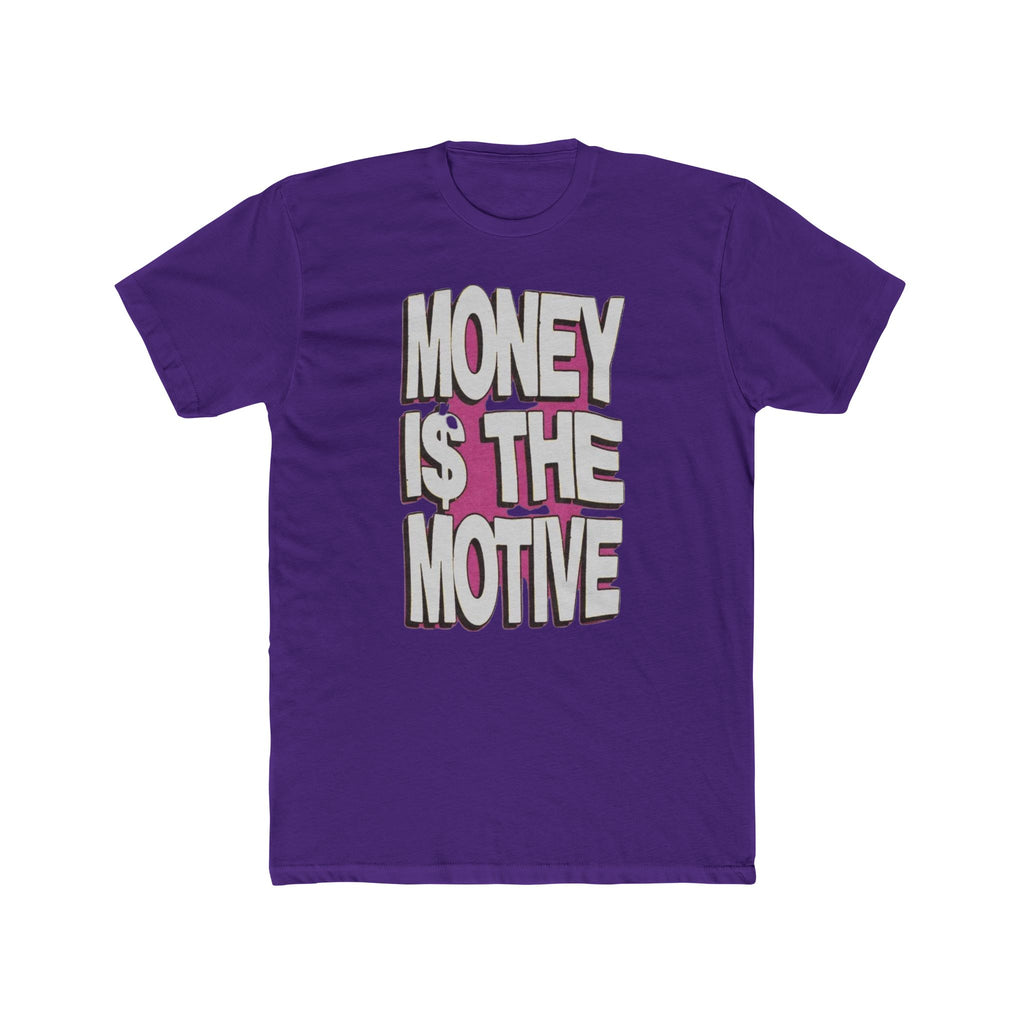 Money is the Motive Tee