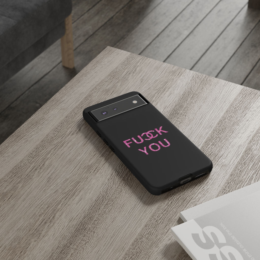 F U Phone Case