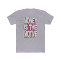 Money is the Motive Tee