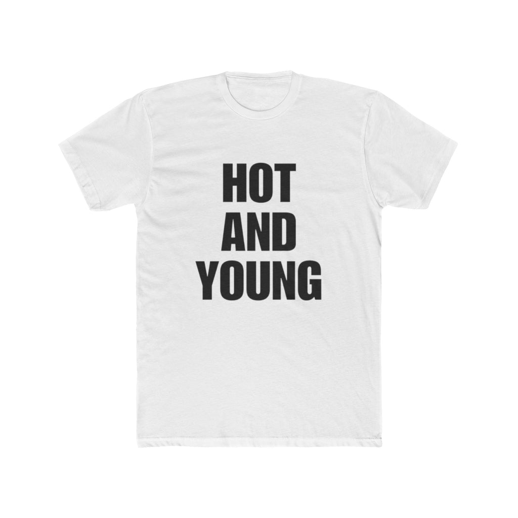 Hot and Young Tee