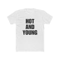 Hot and Young Tee