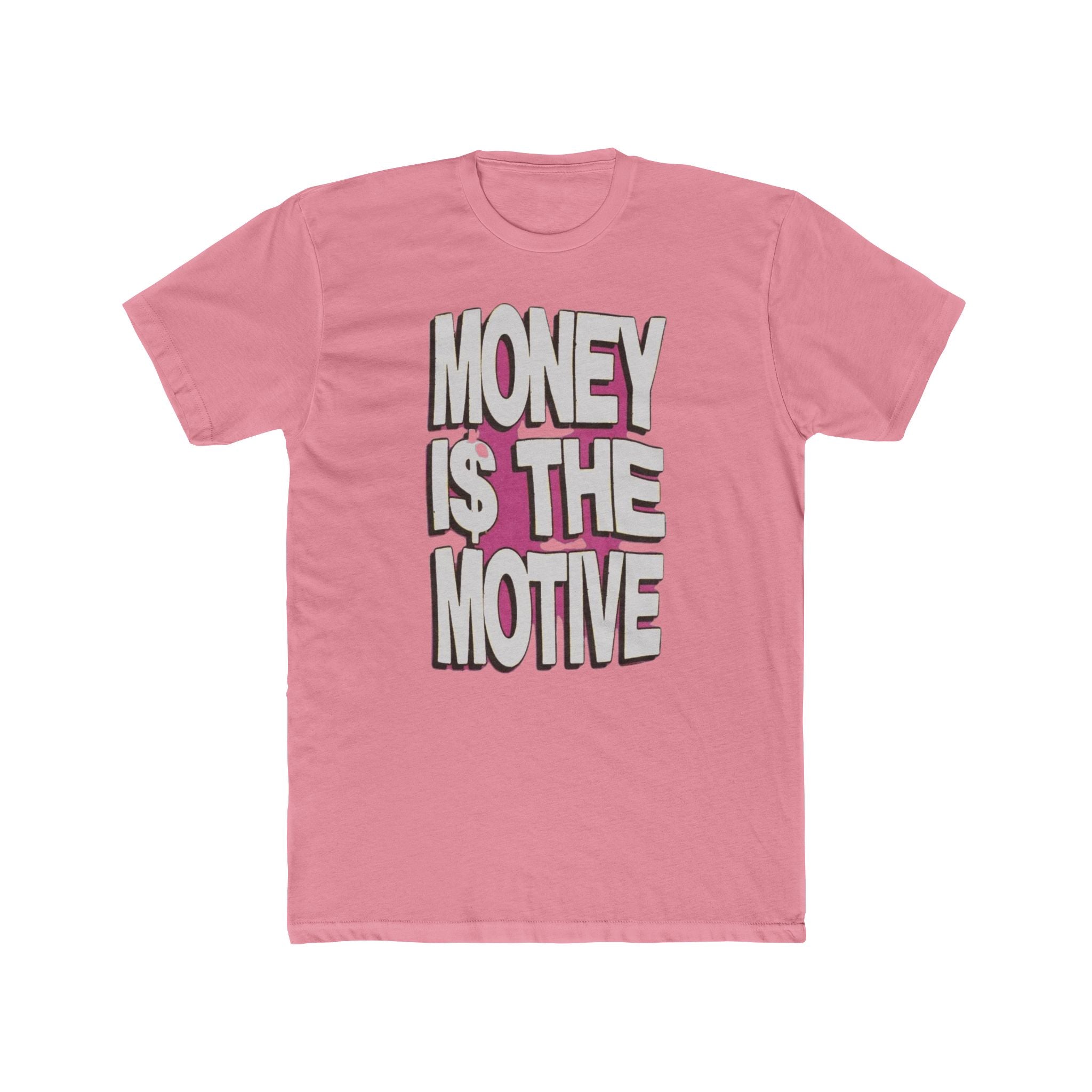 Money is the Motive Tee