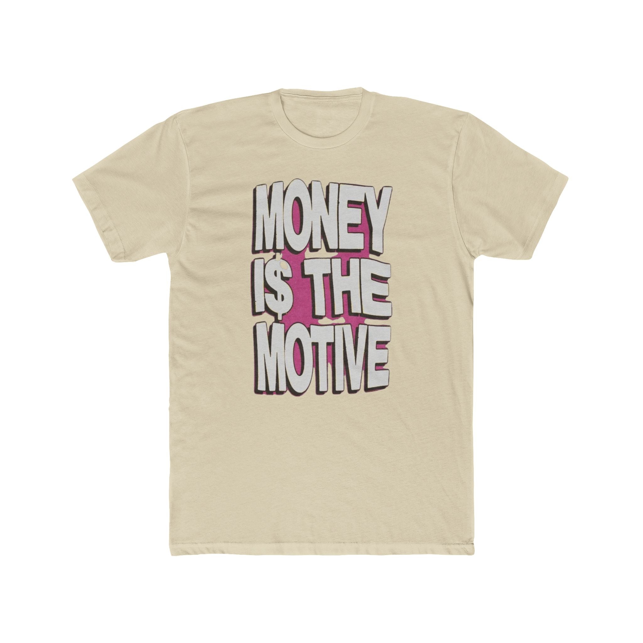 Money is the Motive Tee